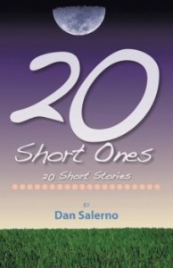 20 Short Stories By Dan Salerno