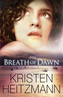 Breath Of Dawn by Kristen Heitzmann