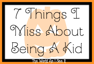 7 Things I Miss