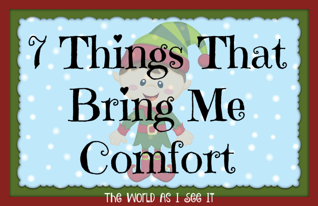 7 Things That Bring Me Comfort