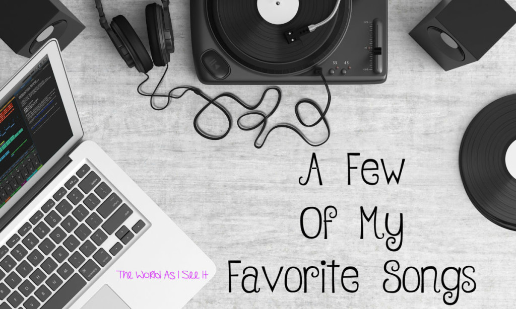 A Few Of My Favorite Songs