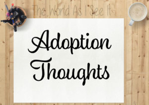 Adoption Thoughts