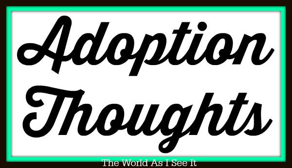 Adoption Thoughts
