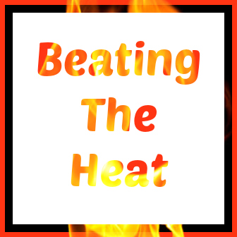 Beating The Heat