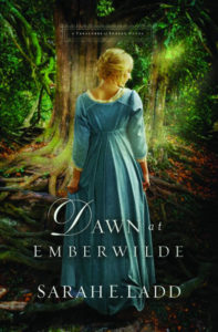 Dawn At Emberwilde by Sarah E. Ladd