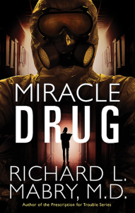 Miracle Drug by Dr. Richard Mabry