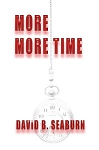 More More Time by David B. Seaburn