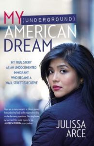 my-underground-american-dream-by-julissa-arce