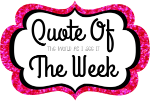 Quote Of The Week