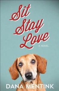 Sit Stay Love by Dana Mentink