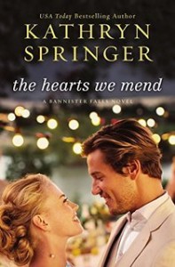 The Hearts We Mend by Kathryn Springer
