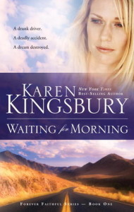 Waiting For Morning by Karen Kingsbury