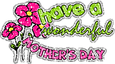 Have a wonderful Mother\'s Day