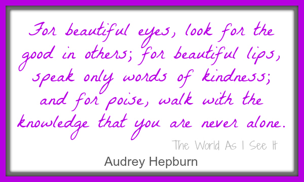 Audrey Hepburn-Quote Of The Week