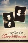 The Gentle Revolutionaries by Don Lord